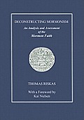 Deconstructing Mormonism An Analysis & Assessment of the Mormon Faith