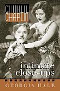 Charlie Chaplin: Intimate Close-Ups