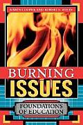 Burning Issues: Foundations of Education