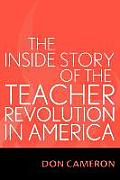The Inside Story of the Teacher Revolution in America
