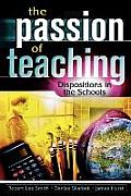 The Passion of Teaching: Dispositions in the Schools
