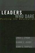 Leaders Who Dare: Pushing the Boundaries