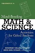 Mind-Bending Math and Science Activities for Gifted Students (for Grades K-12)