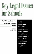 Key Legal Issues for Schools: The Ultimate Resource for School Business Officials