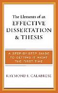 Elements Of An Effective Dissertation & Thesis A Step By Step Guide To Getting It Right The First Time