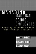 Managing Marginal School Employees: Applying Standards-Based Performance Measures