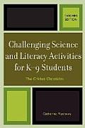 Challenging Science and Literacy Activities for K-9 Students - The Cricket Chronicles