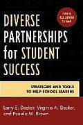 Diverse Partnerships for Student Success: Strategies and Tools to Help School Leaders
