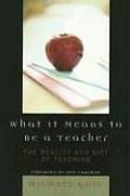 What It Means to Be a Teacher: The Reality and Gift of Teaching