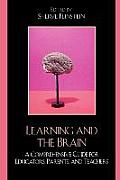Learning and the Brain: A Comprehensive Guide for Educators, Parents, and Teachers