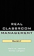 Real Classroom Management: Whose Job Is It?