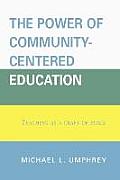 The Power of Community-Centered Education: Teaching as a Craft of Place