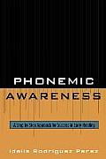 Phonemic Awareness: A Step by Step Approach for Success in Early Reading