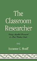 The Classroom Researcher: Using Applied Research to Meet Student Needs