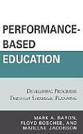Performance-Based Education: Developing Programs through Strategic Planning
