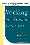 Working with Student Teachers: Getting and Giving the Best