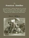 Practical Distiller An Introduction To Making Whiskey Gin Brandy Spirits of Better Quality & in Larger Quantities
