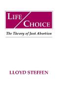 Life Choice: The Theory of Just Abortion