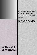 Commentary on Romans: A Critical and Doctrinal Commentary on the Epstle of St. Paul to the Romans