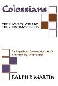 Colossians: The Church's Lord and the Christian's Liberty: