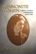 Mennonite Women: A Story of God's Faithfulness 1683-1983