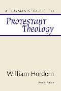 Laymans Guide To Protestant Theology
