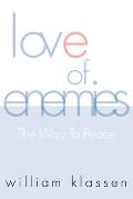 Love of Enemies: The Way to Peace