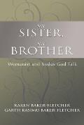 My Sister, My Brother: Womanist and Xodus God-Talk