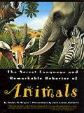 Secret Language & Remarkable Behavior of Animals