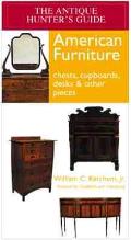 Antique Hunters Guide To American Furniture