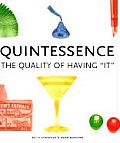 Quintessence The Quality Of Having It