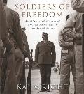 Soldiers of Freedom An Illustrated History of African Americans in the Armed Forces