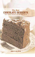 Best Chocolate Desserts Cakes Cookies Brownies & Other Sinful Sweets