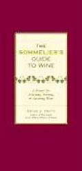 Sommeliers Guide To Wine A Primer For Selectin