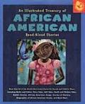 Illustrated Treasury of African American Read Aloud Stories More Than 40 of the Worlds Best Loved Stories for Parent & Child to Share