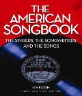 American Songbook The Singers the Songwriters & the Songs