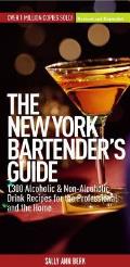 New York Bartenders Guide 1300 Alcoholic & Non Alcoholic Drink Recipes for the Professional & the Home