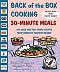 Back of the Box Cooking 30 Minute Meals 500 Quick & Easy Family Recipes from Americas Favorite Brands