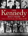 Kennedy Brothers Joe Jack Bobby & Ted a Legacy in Photographs