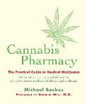 Cannabis Pharmacy The Practical Guide to Medical Marijuana 1st Edition