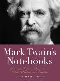 Mark Twains Notebooks Journals Letters Observations Wit Wisdom & Doodles