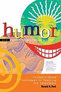 Humor as an Instructional Defibrillator Evidence Based Techniques in Teaching & Assessment