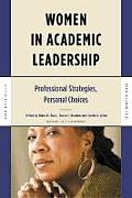 Women in Academic Leadership: Professional Strategies, Personal Choices