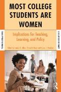 Most College Students Are Women: Implications for Teaching, Learning, and Policy