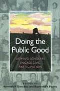 Doing the Public Good: Latina/O Scholars Engage Civic Participation