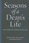 Seasons of a Dean's Life: Understanding the Role and Building Leadership Capacity