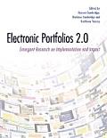 Electronic Portfolios 2.0: Emergent Research on Implementation and Impact