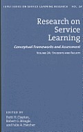Research on Service Learning: Conceptual Frameworks and Assessments: Volume 2A: Students and Faculty