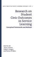 Research on Student Civic Outcomes in Service Learning: Conceptual Frameworks and Methods