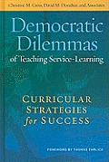 Democratic Dilemmas of Teaching Service-Learning: Curricular Strategies for Success